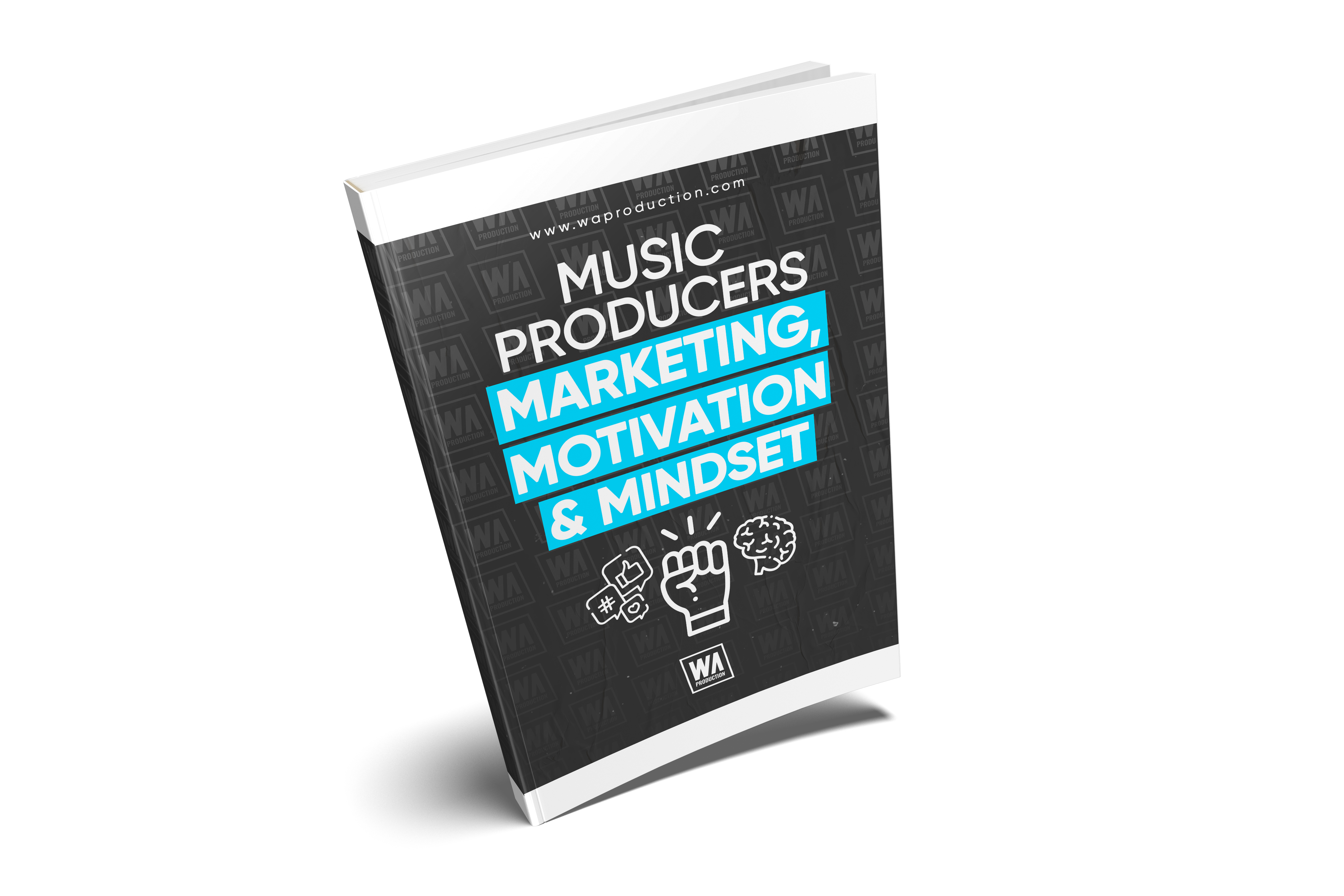 Music Producer Marketing Motivation & Mindset Ebook